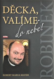 Děcka, valíme do nebe!