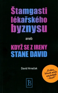 Štamgasti lékařského byznysu