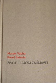 Život je sacra zajímavej